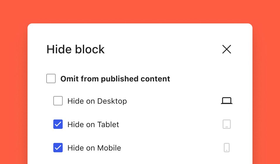 Pilt, kus on näha "Hide block" all valikud "Omit from published content" ning selle all valikud, kas soovitakse plokki näidata või mitte arvutivaates, tahvelarvuti vaates ja mobiilivaates